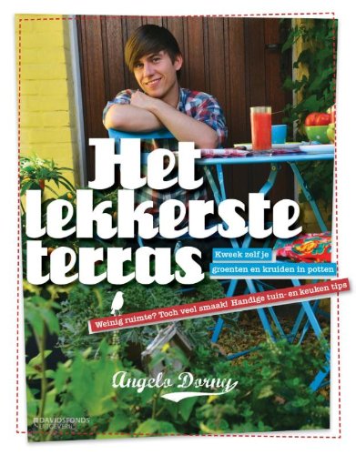 Het lekkerste terras: kweek zelf je groenten en kruiden in potten Garden & Plants