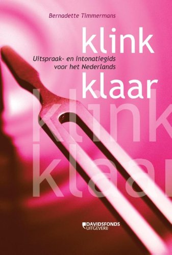 Klink klaar: uitspraak- en intonatiegids voor het Nederlands Social Sciences