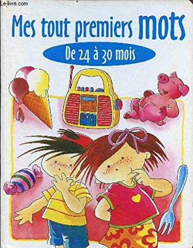 MES TOUT PREMIERS MOTS - DE 24 A 30 MOIS (IMAGIER) Books