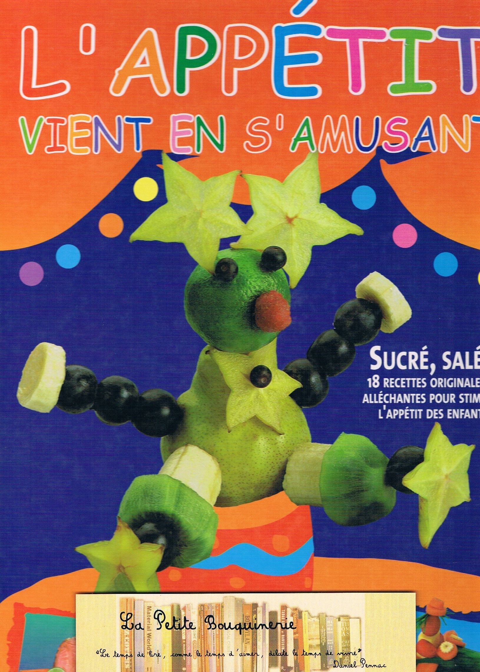 l'appetit vient en s'amusant (sucre,sale :18 recettes originales et allechantes pour stimuler l'appetit des enfants) book