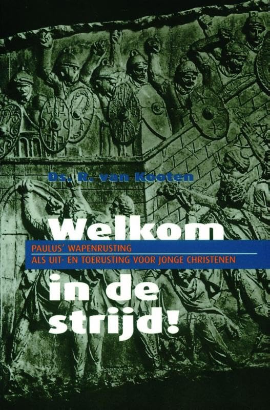 Welkom in de strijd !: Paulus' wapenrusting als uit- en toerusting voor jonge christenen book