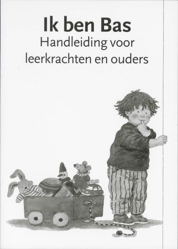 Ik ben Bas Handleiding voor leerkrachten en ouders book
