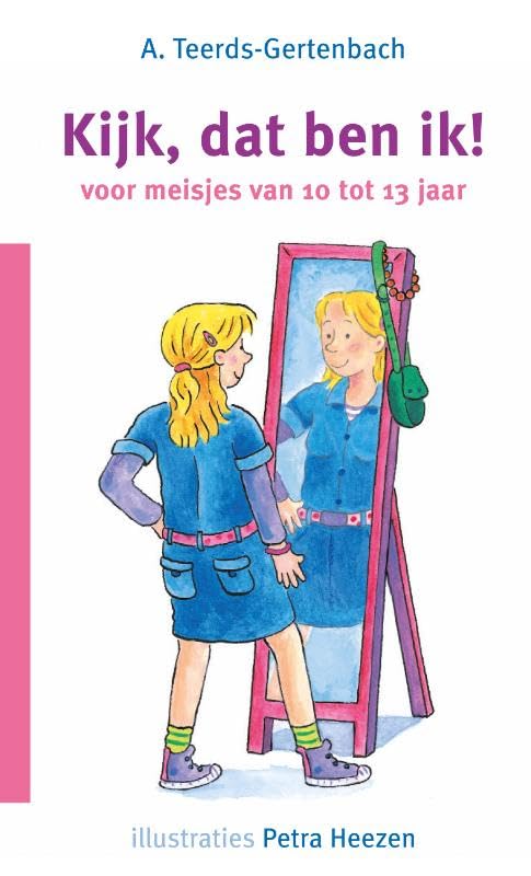 Kijk, dat ben ik!: voor meisjes van 10 tot 13 jaar book
