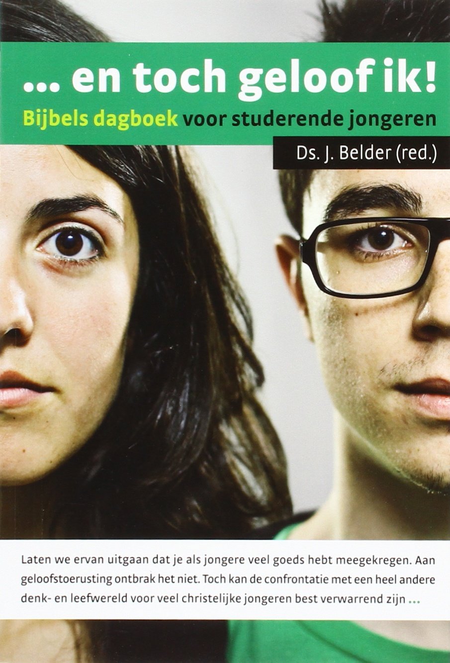 ... en toch geloof ik!: bijbels dagboek voor studerende jongeren book