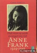 Anne Frank 1929-1945: pluk rozen op aarde en vergeet mij niet (Zilver pockets) Memories