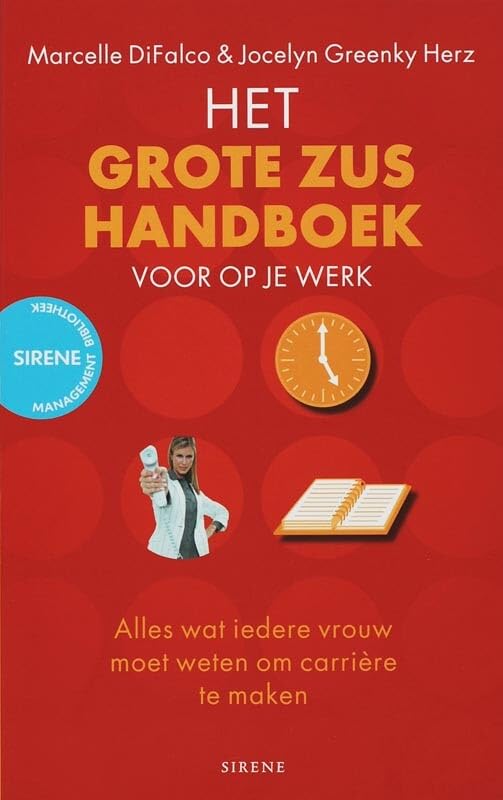 Het grote zus handboek voor op je werk: alles wat iedere vrouw moet weten om carrière te maken book