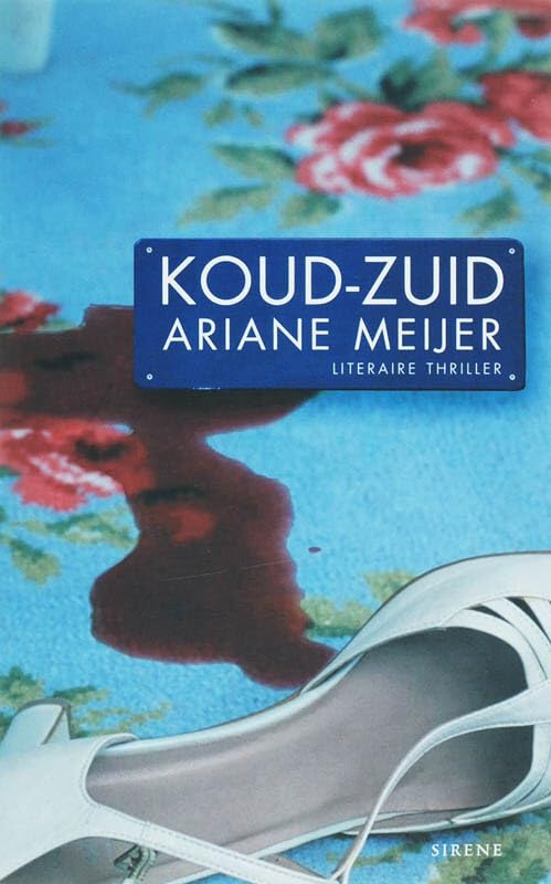 Koud-Zuid / druk 1: Koud-Zuid literaire thriller (Sirene) Contemporary literature