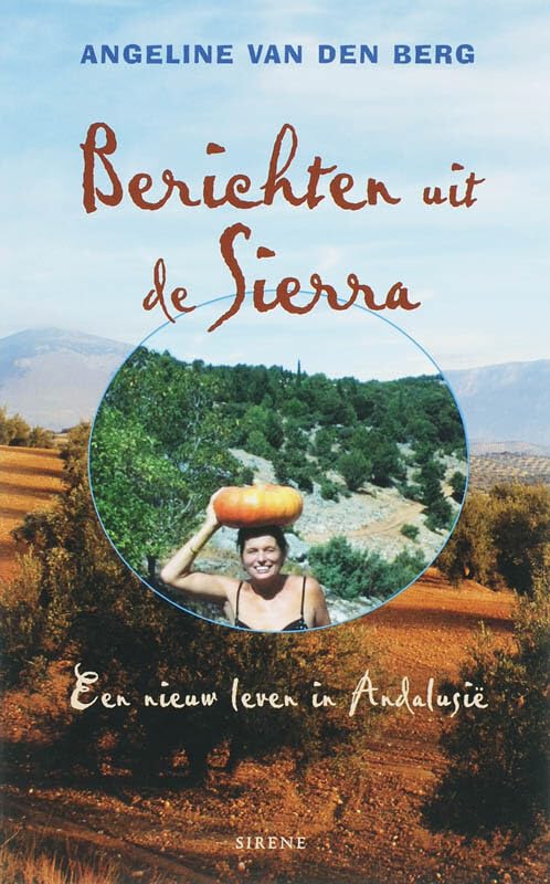 Berichten uit de Sierra: een nieuw leven in Andalusie book