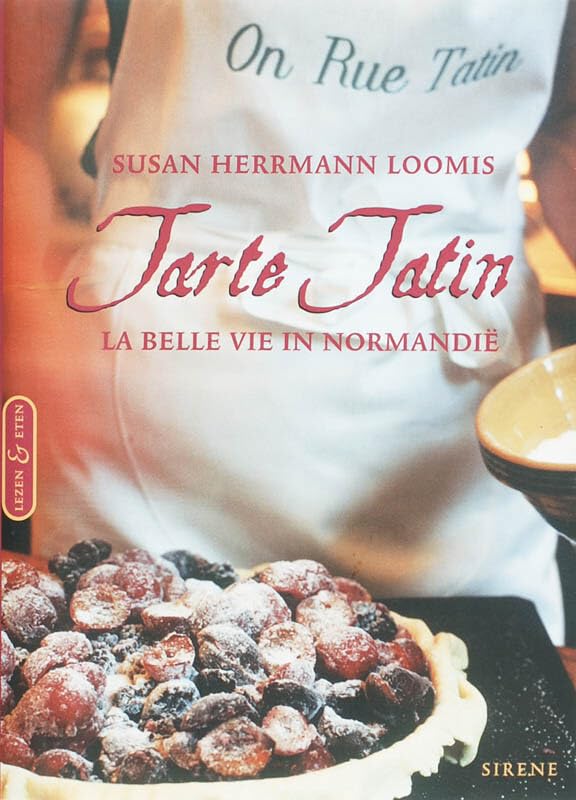 Tarte tatin: La belle vie in Normandie book