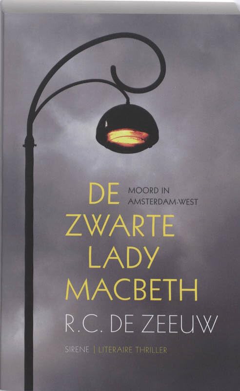 De zwarte Lady Macbeth: moord in Amsterdam-West (Sirene) Contemporary literature