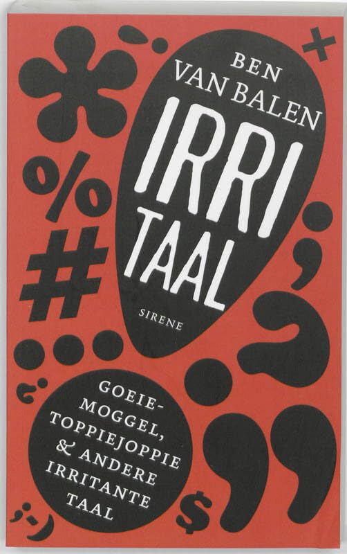 Irritaal / druk 1: goeiemoggel, toppiejoppie en andere irritante taal (Sirene) Film, Art & Culture