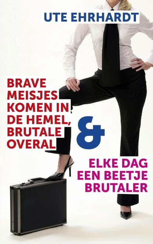 Brave meisjes komen in de hemel, brutale overal ; Elke dag een beetje brutaler book
