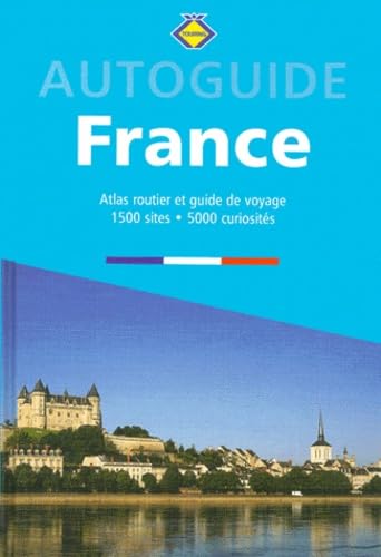 Autoguide France: Atlas touristique, 2500 lieux et 5000 curiosités book