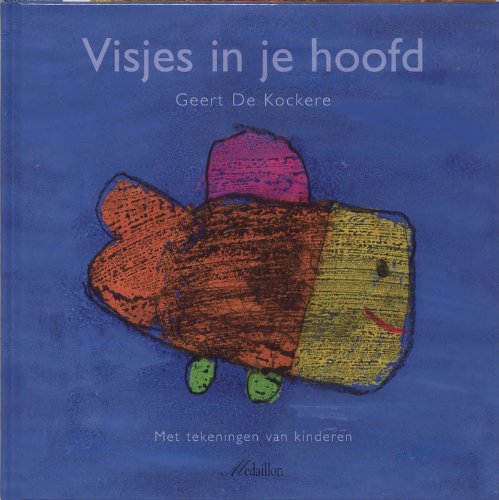 Visjes in je hoofd: poëzie van Geert De Kockere book