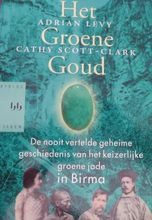 Het groene goud: de geheime geschiedenis van groen imperial jade book