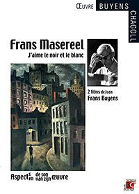 J'aime Le Noir et Blanc + Frans Masereel, Aspect de Son oeuvre dvd
