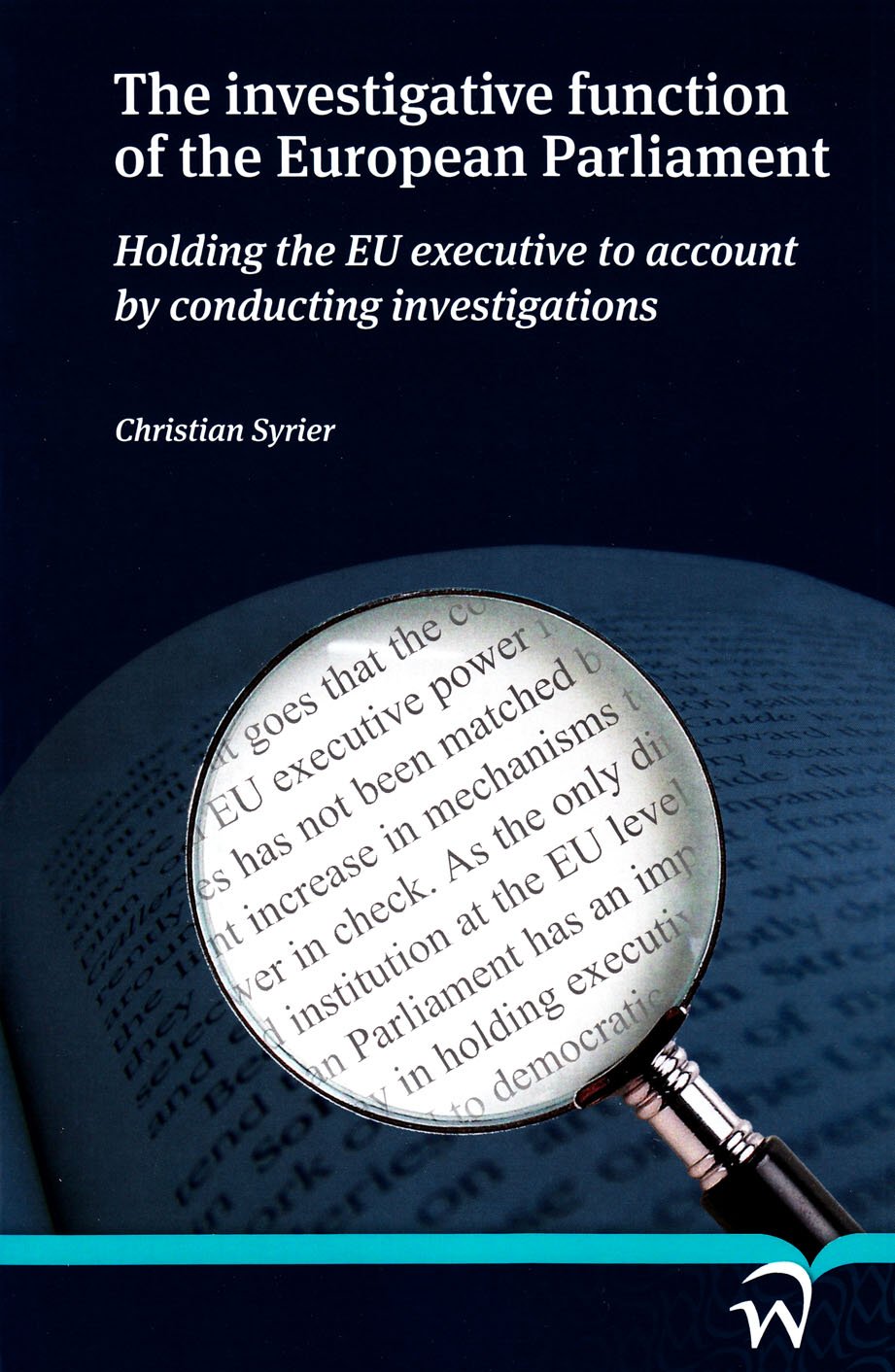 The Investigative Function of the European Parliament: Holding the EU Executive to Account by Conducting Investigations Law