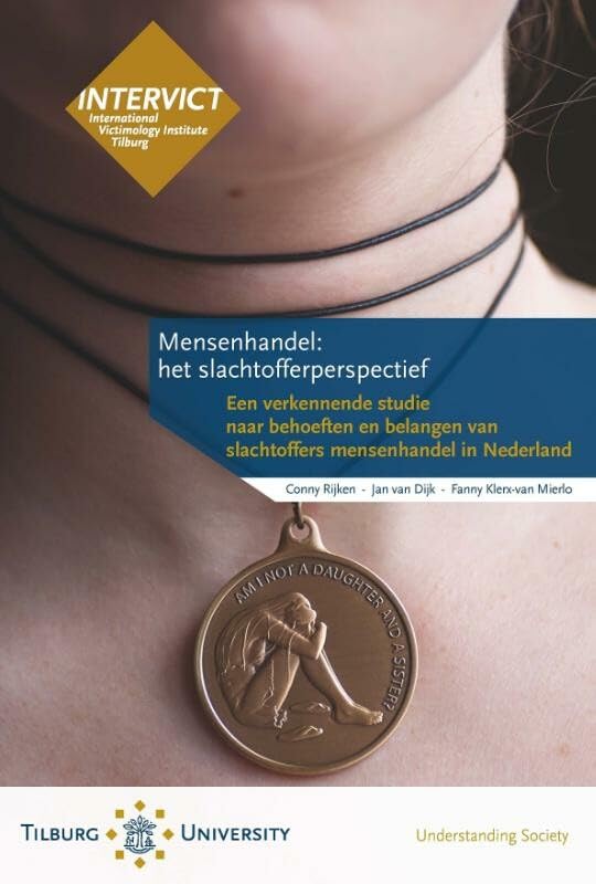 Mensenhandel: het slachtofferperspectief: een verkennende studie naar behoeften en belangen van slachtoffers mensenhandel in Nederland Law