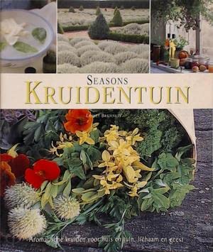 Seasons Kruidentuin: aromatische kruiden voor huis en tuin, lichaam en geest Leisure, Home & Garden