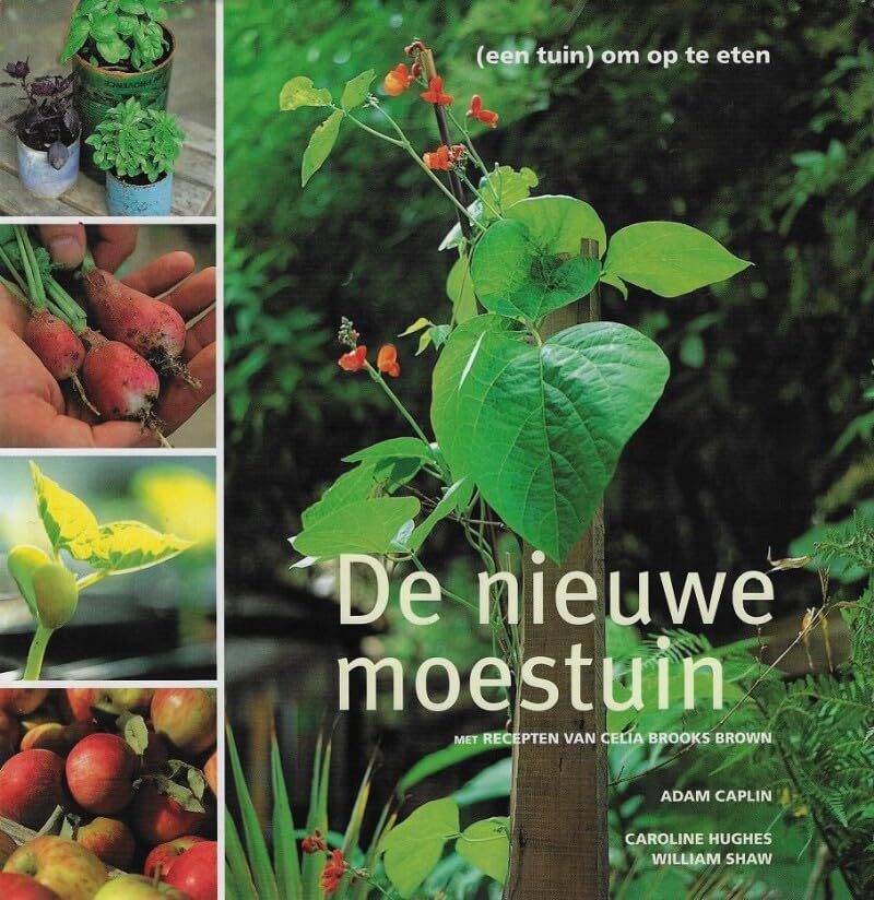 De nieuwe moestuin: biologisch tuinieren en koken met kruiden, groente en fruit Leisure, Home & Garden