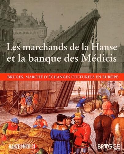 Des Marchands de la Hanse aux banquiers Médicis: Bruges, marché d'échanges culturels en Europe Film, Art & Culture
