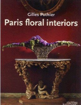 Paris sous le charme floral. Paris floral interiors book