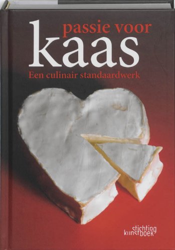 Passie voor KAAS: een culinair standaardwerk book
