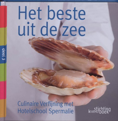 Het beste uit de Zee - Deel 3: Culinaire verfijning met Hotelschool Spermalie book