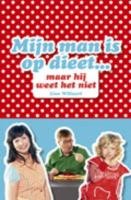 Mijn man is op dieet, maar hij weet het niet / druk 1: voor levensgenieters die willen vermageren Leisure, Home & Garden