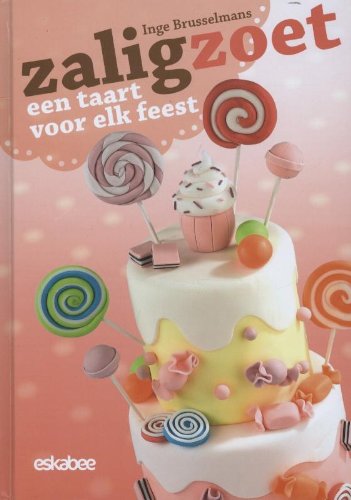 Zalig zoet: een taart voor elk feest book