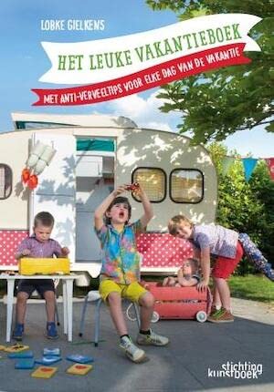 Het leuke vakantieboek: met anti-verveeltips voor elke dag van de vakantie book