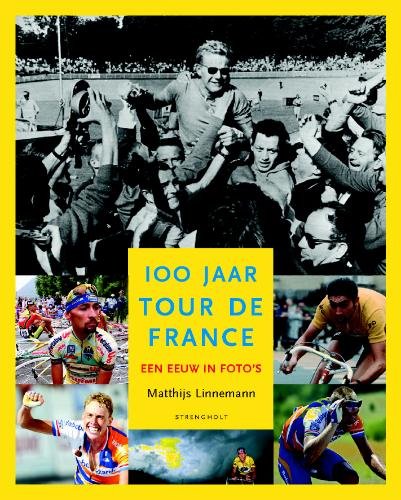 100 jaar Tour de France: een eeuw in foto's book