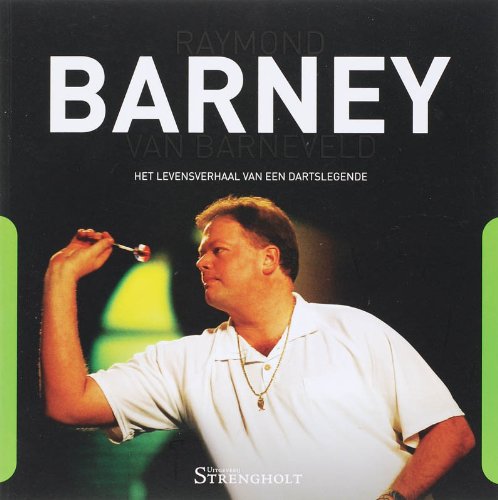 Barney: het levensverhaal van een dartslegende book
