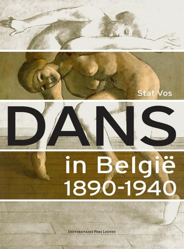 Dans in België 1890-1940: 1890-1940 Politics & History