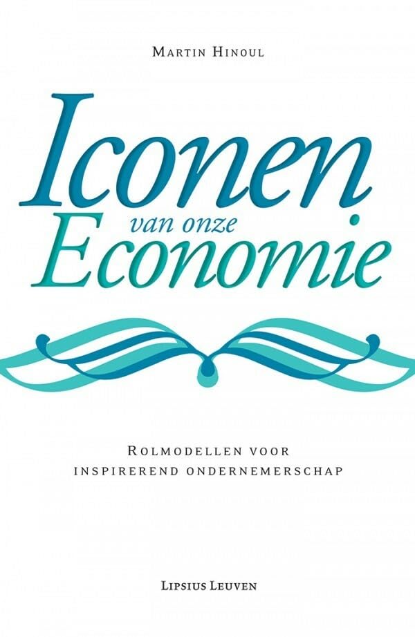 Iconen van onze economie: rolmodellen voor inspirerend ondernemerschap book