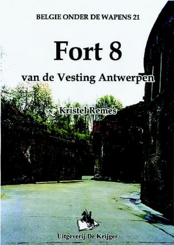 Fort 8: Van de Vesting Antwerpen book