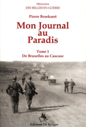 Mon journal au paradis 1 De Bruxelles au Caucase (Des Belges en Guerre) Social Sciences