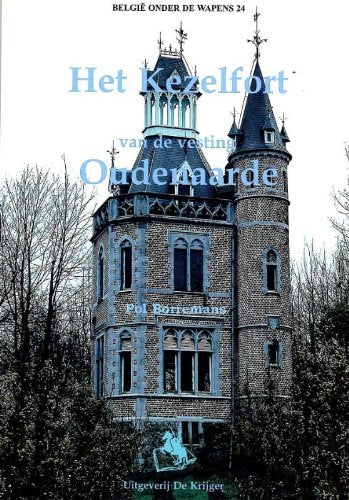België onder de wapens 24: Het Kezelfort van de Vesting Oudenaarde Social Sciences