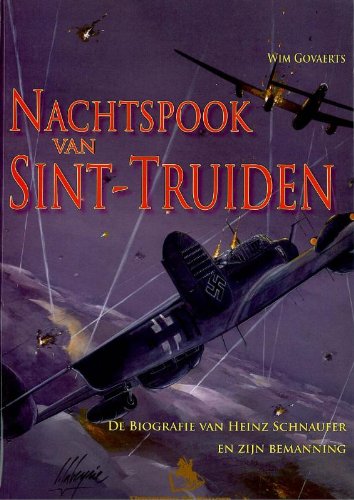 Nachtsprook Van Sint-Truiden: De Biografie Van Heinz Schnaufer En Zijn Bemanning Social Sciences