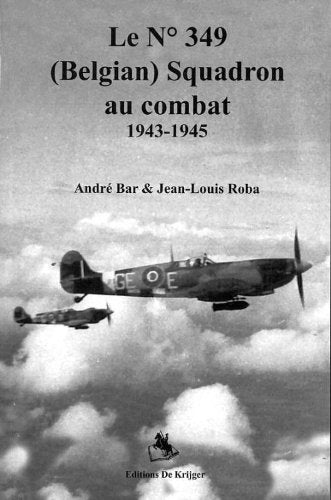 Le no. 349 (Belgian) Squadron au combat 1943-1945 Social Sciences