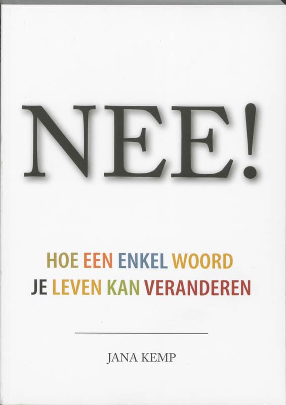 Nee!: hoe een enkel woord je leven kan veranderen book