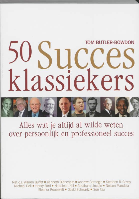 50 succes klassiekers: alles wat je altijd alhebt willen weten over persoonlijk en professioneel succes Business, Finance & Career