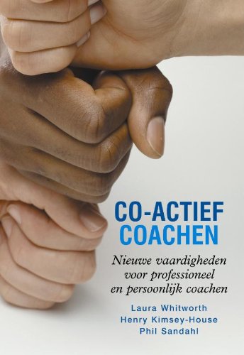 Co-actief coachen: nieuwe vaardigheden voor professioneel en persoonlijk coachen Business, Finance & Career