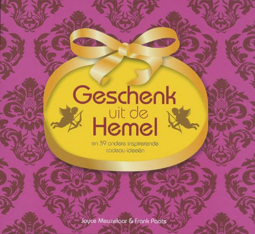 Geschenk uit de hemel: en 39 andere inspirerende cadeau-ideeen Lifestyle