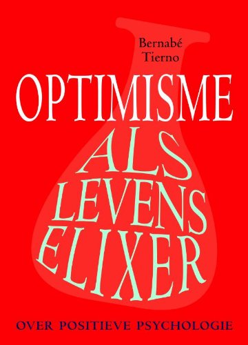 Optimisme als levenselixer: over positieve psychologie book