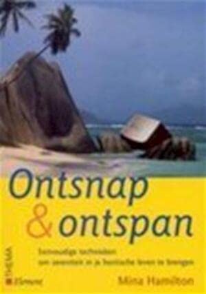 Ontsnap & ontspan: eenvoudige technieken om sereniteit in je hectische leven te brengen Books