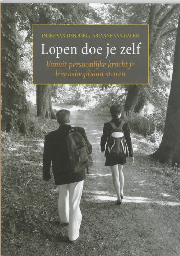 Lopen doe je zelf / druk 1: vanuit persoonlijke kracht je levensloopbaan sturen Film, Art & Culture