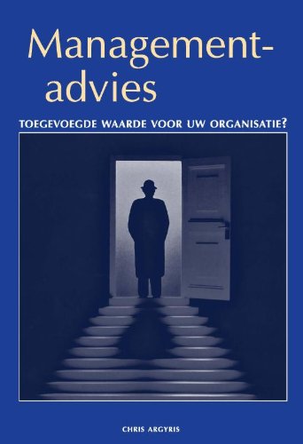 Managementadvies: toegevoegde waarde voor uw organisatie? Books