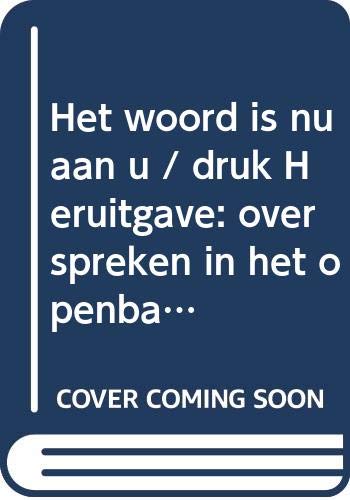 Het woord is nu aan u: over spreken in het openbaar book