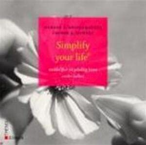 Simplify your life: makkelijker en gelukkig leven zonder ballast book